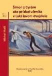Šimon z Cyrény ako príklad učeníka v Lukášovom dvojdiele