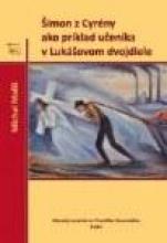 Šimon z Cyrény ako príklad učeníka v Lukášovom dvojdiele